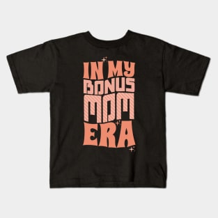 In My Bonus Mom Era Kids T-Shirt